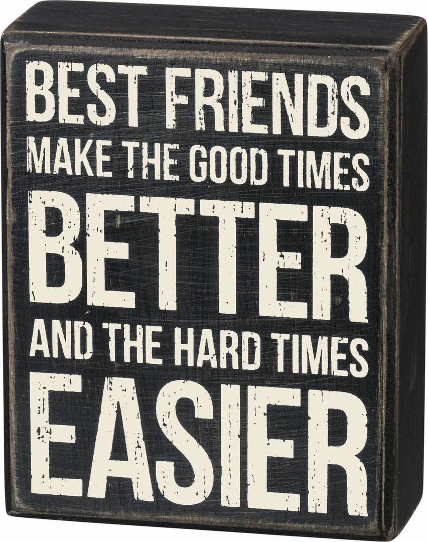 Best Sale ✨ Primitives By Kathy Best Friends Make Good Times Better Box Sign Box Signs 🔥 3 Primitives By Kathy Best Friends Make Good Times Better Box Sign Box Signs