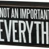 Primitives By Kathy Family Is Not An Important Thing - It's Everything Box Sign Box Signs