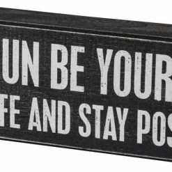 Primitives By Kathy Box Signs Have Fun - Be Yourself - Enjoy Life And Stay Positive Box Sign