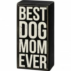 Primitives By Kathy Best Dog Mom Ever Box Sign