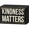 Primitives By Kathy Kindness Matters Box Sign