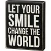 Primitives By Kathy Let Your Smile Change The World Box Sign