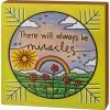 Primitives By Kathy Box Signs There Will Always Be Miracles - Box Sign
