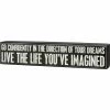 Primitives By Kathy Box Signs Go Confidently Live The Life You've Imagined Box Sign