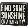 Primitives By Kathy Find Some Sunshine On A Rainy Day Box Sign