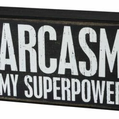 Primitives By Kathy Box Signs Sarcasm Is My Superpower Wooden Box Sign