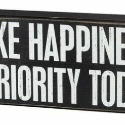 Primitives By Kathy Box Signs Make Happiness A Priority Today Wooden Box Sign