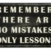 Primitives By Kathy Box Signs Remember, There Are No Mistakes, Only Lessons Box Sign