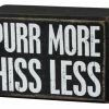 Primitives By Kathy Purr More Hiss Less Wooden Box Sign