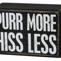 Primitives By Kathy Purr More Hiss Less Wooden Box Sign