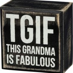 Primitives By Kathy TGIF - This Grandma Is Fabulous Box Sign