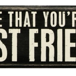Primitives By Kathy Box Signs I Love That You're My Best Friend Box Sign