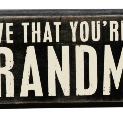 Primitives By Kathy I Love That You're My Grandma Box Sign