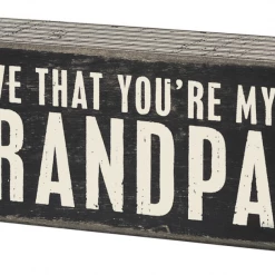 Primitives By Kathy I Love That You're My Grandpa Box Sign