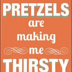 Ata Boy Seinfeld "Pretzels" Quote Magnet