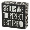 Primitives By Kathy Sisters Are The Perfect Best Friend Box Sign Box Signs