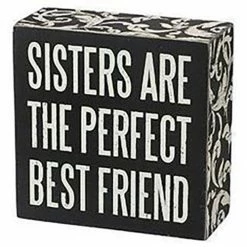 Primitives By Kathy Sisters Are The Perfect Best Friend Box Sign Box Signs