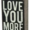 Primitives By Kathy Love You More Box Sign