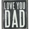 Primitives By Kathy Love You Dad Box Sign