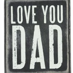 Primitives By Kathy Love You Dad Box Sign