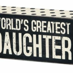 Primitives By Kathy Box Signs World's Greatest Daughter Box Sign