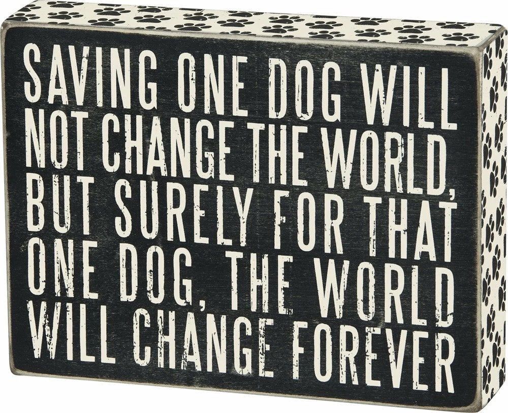 New 🎉 Primitives By Kathy Saving One 🐶 Dog Will Not Change The World - But Surely For That One 🐶 Dog, The World Will Change Forever ~ Box Sign ⭐ 3 Primitives By Kathy Saving One Dog Will Not Change The World - But Surely For That One Dog, The World Will Change Forever ~ Box Sign