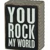 Primitives By Kathy You Rock My World Box Sign