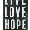 Primitives By Kathy Live Love Hope Believe Box Sign