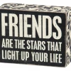 Primitives By Kathy Friends Are The Stars That Light Up Your Life Box Sign