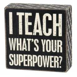 Primitives By Kathy I Teach - What's Your Superpower Box Sign