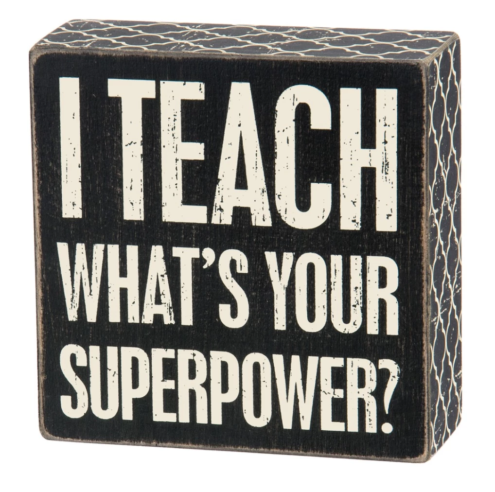 Best Sale 👍 Primitives By Kathy I Teach - What's Your Superpower Box Sign ✔️ 3 Primitives By Kathy I Teach - What's Your Superpower Box Sign