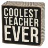 Primitives By Kathy Coolest Teacher Ever Box Sign