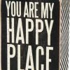 Primitives By Kathy You Are My Happy Place Box Sign
