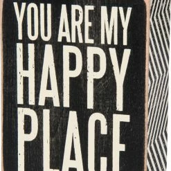 Primitives By Kathy You Are My Happy Place Box Sign