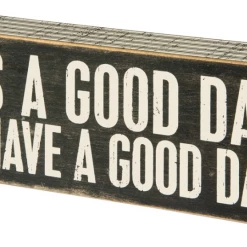 Primitives By Kathy It's A Good Day To Have A Good Day Box Sign