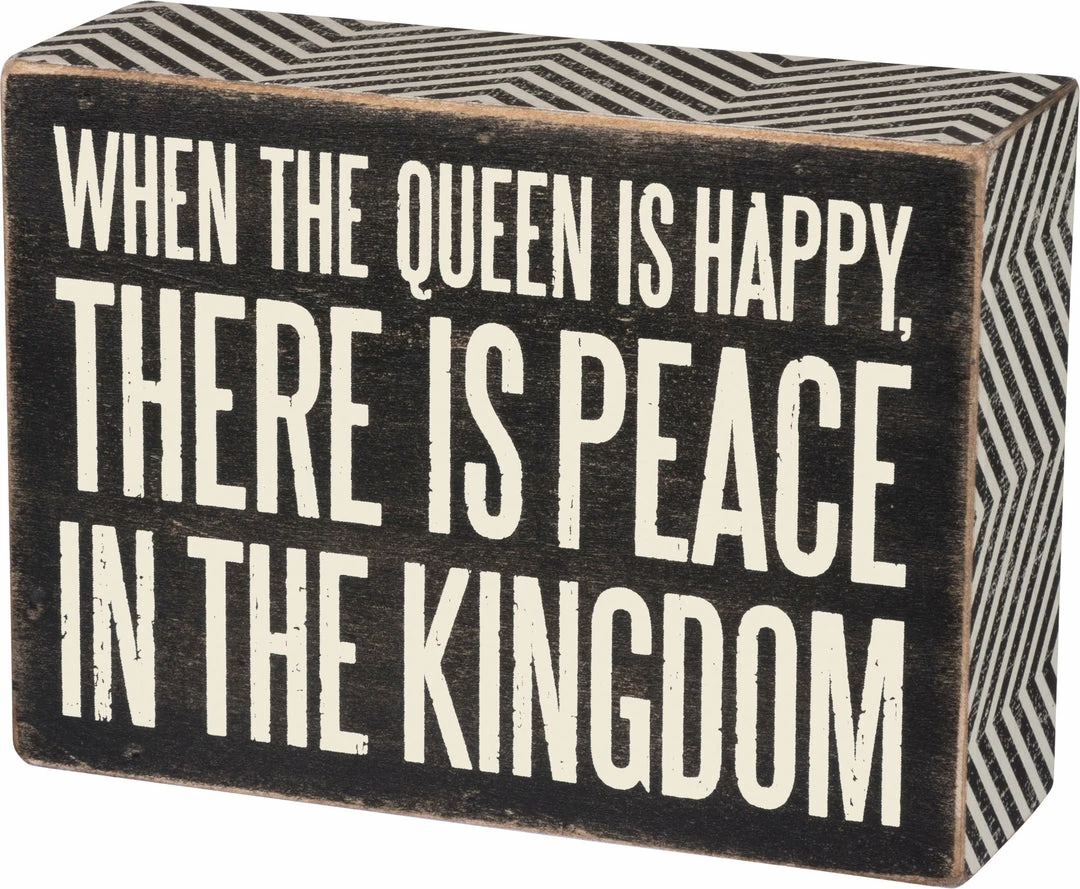 Best Pirce 👏 Primitives By Kathy When The Queen Is Happy, There Is Peace In The Kingdom Box Sign Box Signs ✨ 3 Primitives By Kathy When The Queen Is Happy, There Is Peace In The Kingdom Box Sign Box Signs