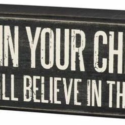 Primitives By Kathy Box Signs Believe In Your Children And They Will Believe In Themselves Box Sign