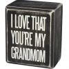 Primitives By Kathy I Love That You're My Grandmom Box Sign Sale!