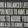 Top 10 โค๏ธ Primitives By Kathy For A Balanced Life You Need To Have A ๐ถ Dog To Adore You And A Cat To Ignore You Box Sign ๐ 1 Primitives By Kathy For A Balanced Life You Need To Have A Dog To Adore You And A Cat To Ignore You Box Sign
