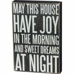Primitives By Kathy May This House Have Joy In The Morning And Sweet Dreams At Night Box Sign