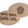 Discontinued Love More, Bark Less ~ Pawsitive Stone