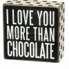 Primitives By Kathy I Love You More Than Chocolate Box Sign