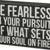 Coupon 🔥 Primitives By Kathy Box Signs Be Fearless In Your Pursuit Of What Sets Your Soul On Fire Box Sign 😀 1 Primitives By Kathy Box Signs Be Fearless In Your Pursuit Of What Sets Your Soul On Fire Box Sign