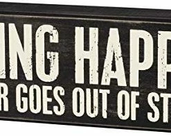 Primitives By Kathy Being Happy Never Goes Out Of Style Box Sign