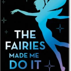 NMR Fairies & Gnomes The Fairies Made Me Do It Magnet