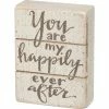 Primitives By Kathy You Are My Happily Ever After Slat Wood Box Sign