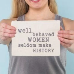 Soul Flower Well Behaved Women Seldom Make History Large Zipper Pouch