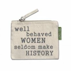 Soul Flower Well Behaved Women Seldom Make History Small Zipper Pouch
