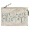 Soul Flower Don't Hate Meditate Large Zipper Pouch