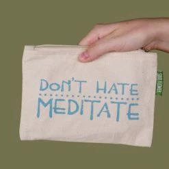 Soul Flower Don't Hate Meditate Large Zipper Pouch